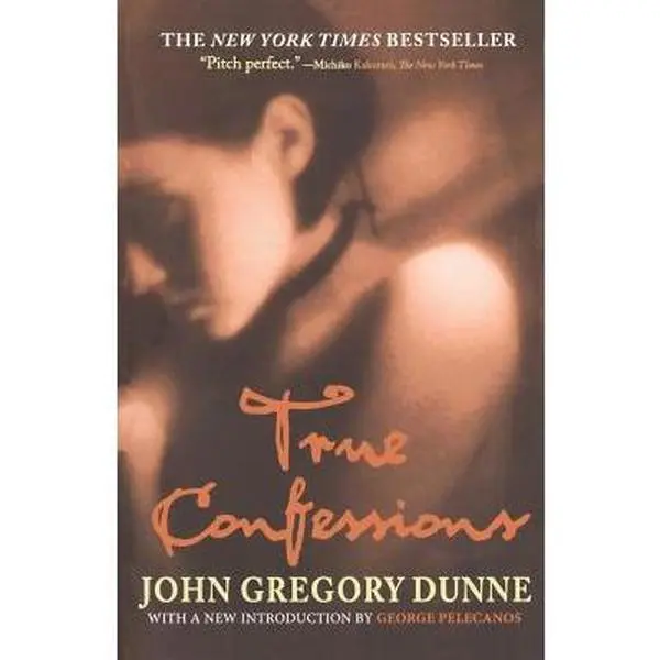 USED Book - True Confessions by Dunne, John Gregory (Paperback) - english