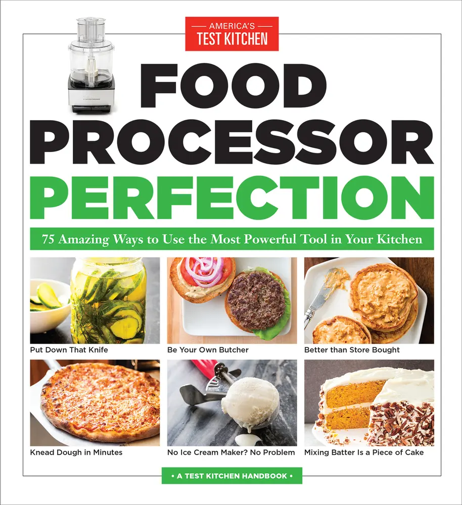 USED-Food Processor Perfection: 75 Amazing Ways to Use the Most Powerful Tool in Your Kitchen (Paperback)