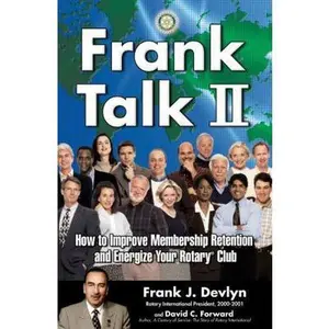USED-Frank Talk II: How to Improve Membership Retention and Energize Your Rotary Club by Frank J. Devlyn (Paperback)