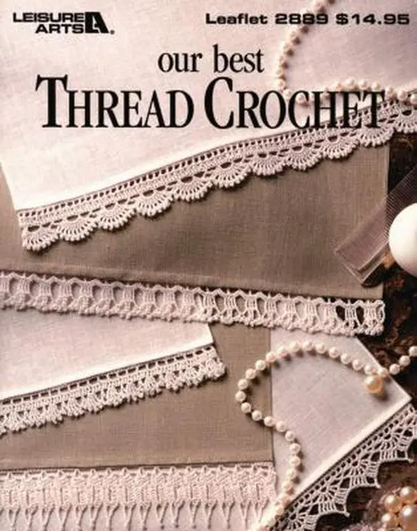 USED Book - Our Best Thread Crochet by Leisure Arts (Unknown Binding) - english