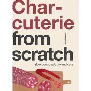 USED-Charcuterie: Slow Down, Salt, Dry and Cure by Hayward, Tim (Paperback)