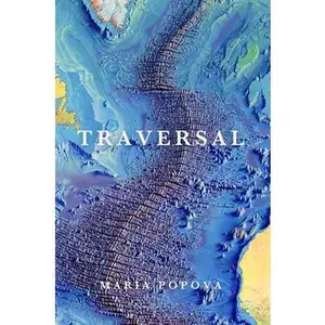 Traversal -- Maria Popova, Hardcover