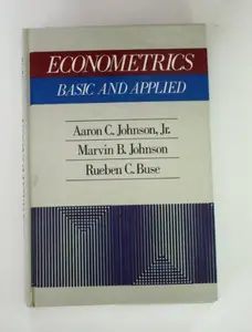USED Book - Econometrics: Basic and Applied by Johnson, Aaron C., Jr. (Hardcover) - english