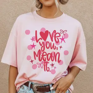 Valentine's LOVE You Mean It Tee Graphic Heart Valentines Red LOVE You Cute TShirt Womens Funny Crewneck Holiday Top