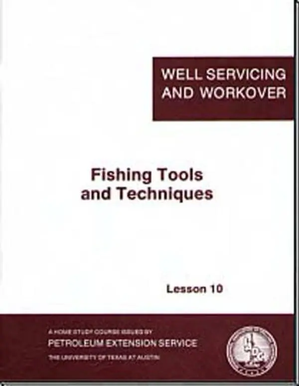 USED-Fishing Tools and Techniques, Lesson 10 by Petroleum Extension Service (Petex) (Paperback)