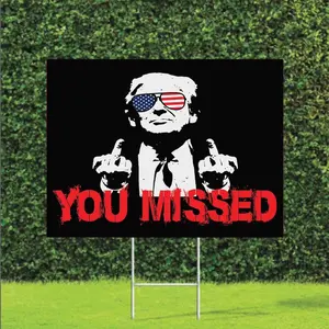 Trump PA Rally Supporters 2024 Election Yard Lawn Sign Donald Trump You Missed - Corrugated Plastic & Metal Stake patio garden decor