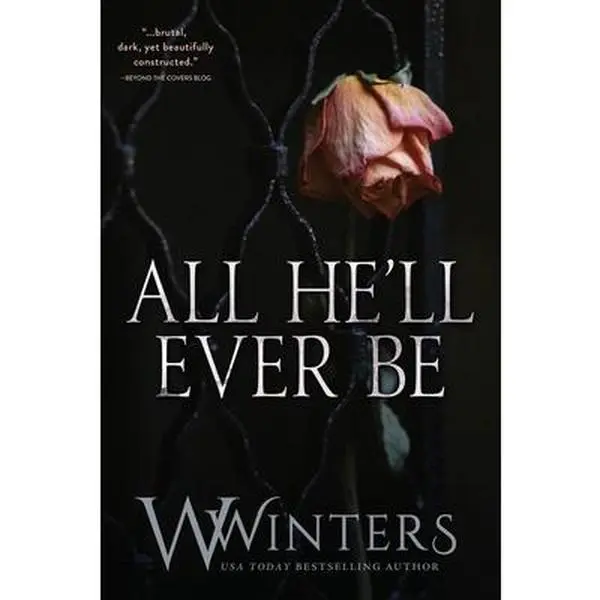 Used Fiction Book - All He'll Ever Be by W. Winters (742 Pages, Paperback, English) - Dark Romantic Suspense Best Selling Novels, Complete Merciless Modern Retelling, Full Series Inside, Very Good Condition, Dark, Modern Retelling