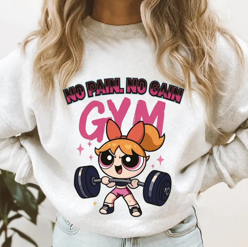 No Pain No Gain Powerpuff Sweatshirt, Powerpuff Gym Shirt, Powerpuff Gift for Women, Cute Gift For Her/him