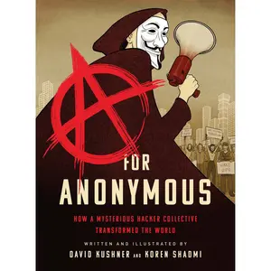 A for Anonymous by David Kushner, Koren Shadmi [Paperback Book]