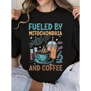 Funny Biology Teacher Science Fueled By Mitochondria Coffee Print Crew Neck Long Sleeve Sweatshirt For Women - Cute Science Lover Gift Idea