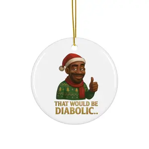 UNCLE LAFAYETTE “THAT WOULD BE DIABOLIC…” CHRISTMAS ORNAMENTS