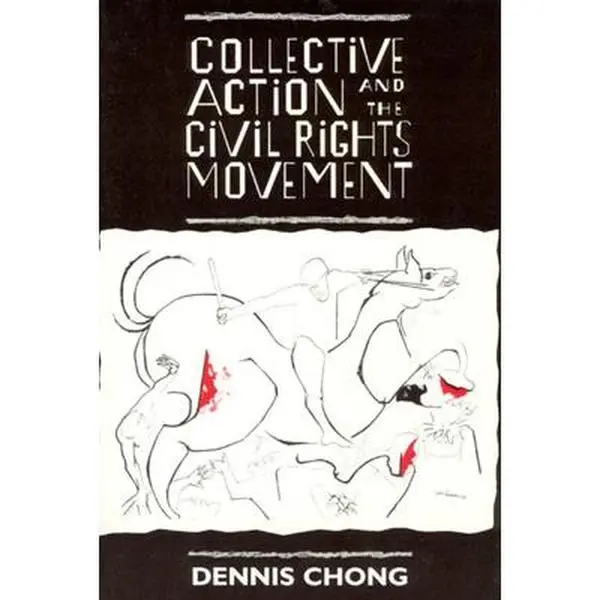 USED-Collective Action and the Civil Rights Movement by Chong, Dennis (Paperback)