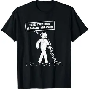 Here Treasure Metal Detector Probe Sundler Sondels T-Shirt