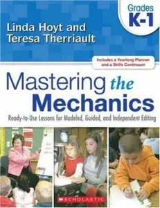 USED-Mastering the Mechanics: Grades K–1: Ready-to-Use Lessons for Modeled, Guided, and Independent Editing by Linda Hoyt (Paperback)