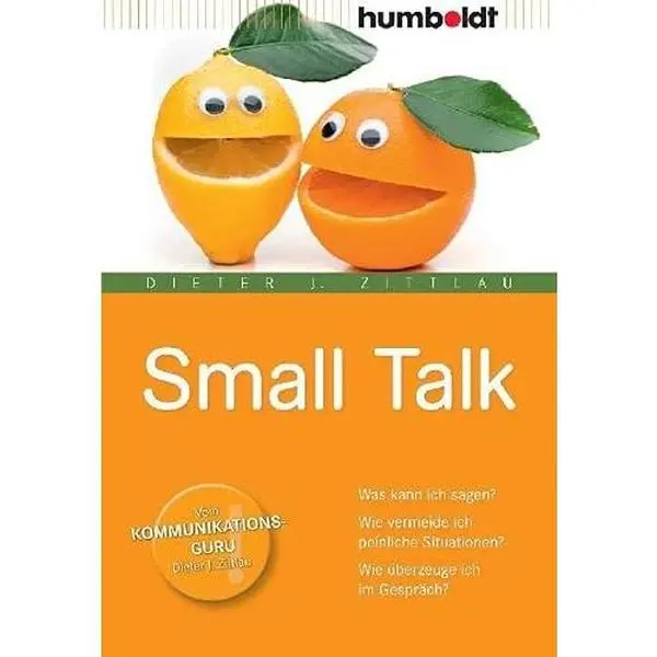 USED Book - Small Talk: Was kann ich sagen? Wie vermeide ich peinliche Situationen? Wie überzeuge ich im Gespräch? by Dieter J. Zittlau (Paperback) - german