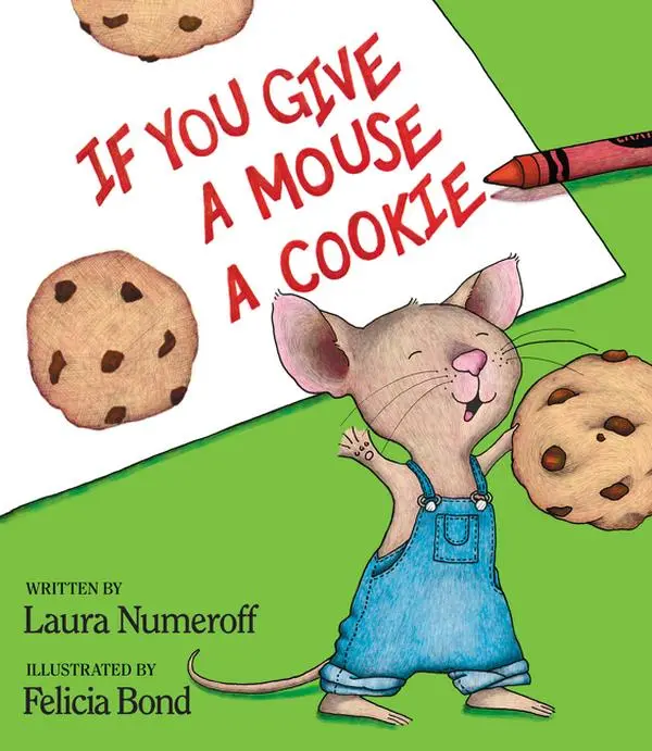 If You Give a Mouse a Cookie (If You Give...) by Laura Joffe Numeroff||Felicia Bond [Hardback Book]