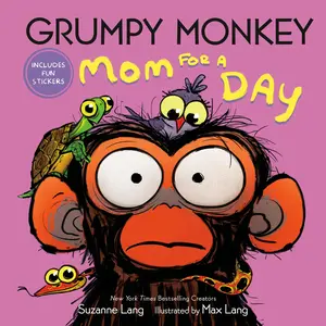 Grumpy Monkey Mom for a Day: Includes Fun Stickers -- Suzanne Lang - Hardcover