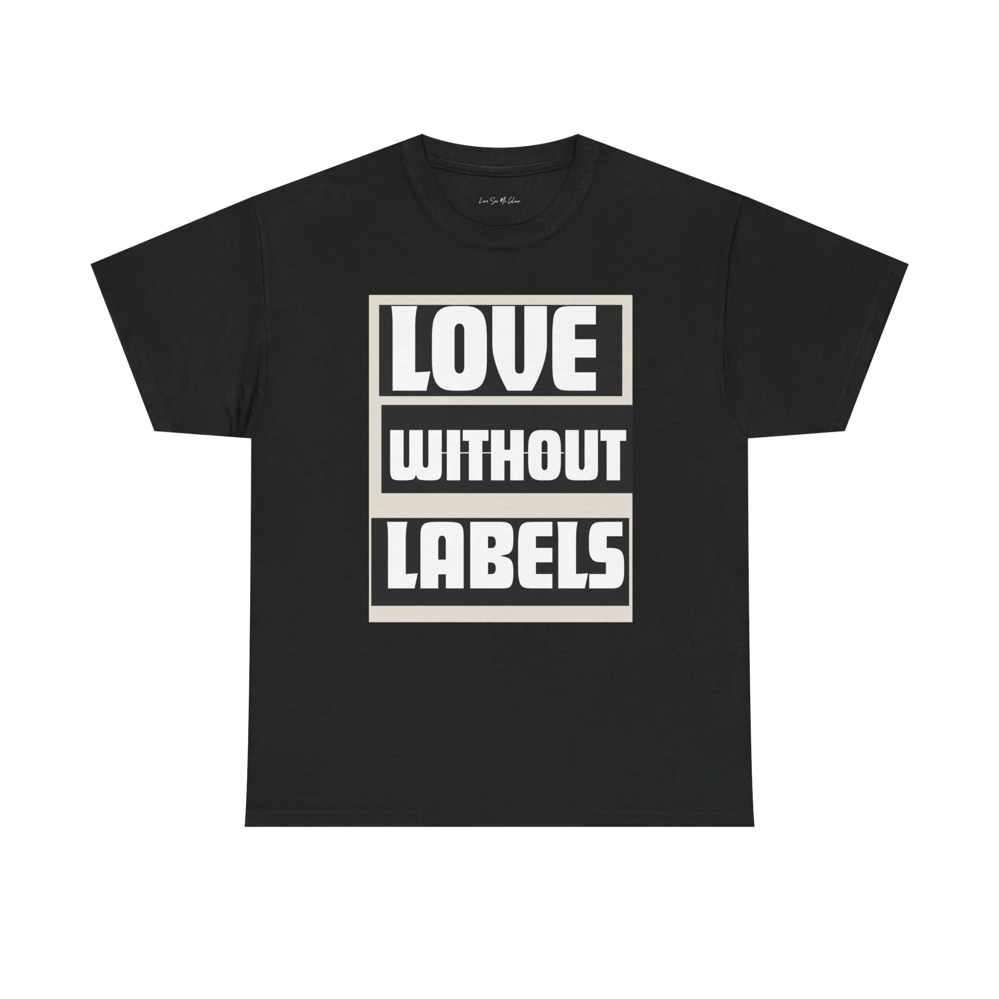 Love Without Labels T-Shirt | Pride Equality Message Tee