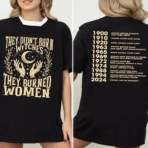 They Didn't Burn Witches They Burned Women Shirt, Feminist Salem Witches Shirt, Bury Patriarchy Shirt, Women Power Shirt, Women Rights Tee Sweatshirt Menswear