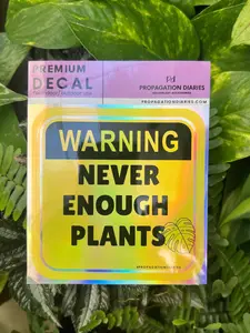 "Never Enough Plants" - Premium Holographic Decal