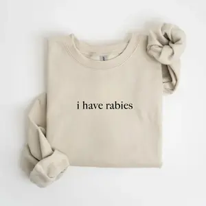 Retro Graphic I Have Rabies Sweatshirt for Women & Men, Funny Sarcastic Unhinged Meme Sweater, Weird Dark Humor Gift