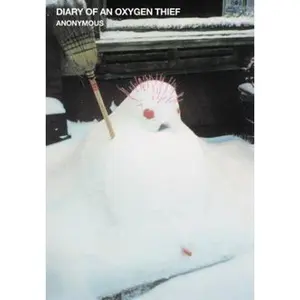 USED-Diary of an Oxygen Thief by Anonymous (Paperback)