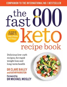 USED-The Fast 800 Keto Recipe Book: Delicious Low-Carb Recipes, for Rapid Weight Loss and Long-Term Health by Bailey, Clare (Paperback)