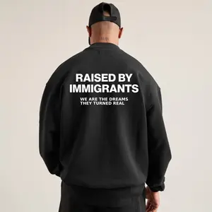 Raised By Immigrants Sweatshirt, Empowering Quote Graphic Sweatshirt for Men & Women, Unisex Streetwear Top, Immigrant Pride Shirt