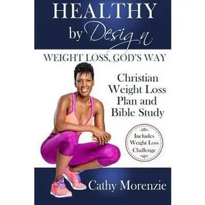 USED-Healthy by Design - Weight Loss, God's Way: Christian Weight Loss Plan and Bible Study by Morenzie, Cathy (Paperback)