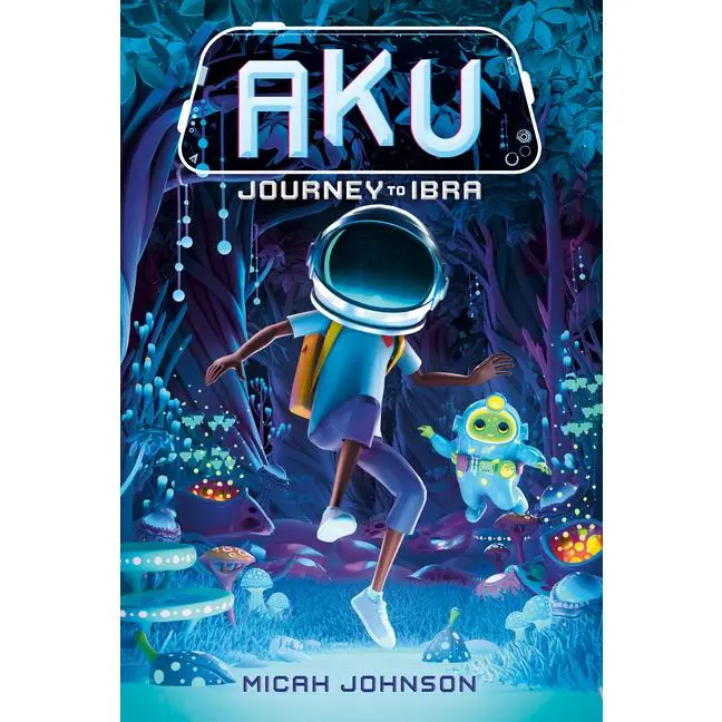 Aku: Journey to Ibra by Micah Johnson (Hardcover)