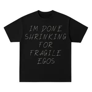 I'm Done Shrinking For Fragile Egos Unisex Tee (Black) by WEATE