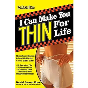 USED-I Can Make You Thin For Life: A REVOLUTIONARY Program So Incredibly Effective It Works EVERY TIME by Howe, Dan (Paperback)