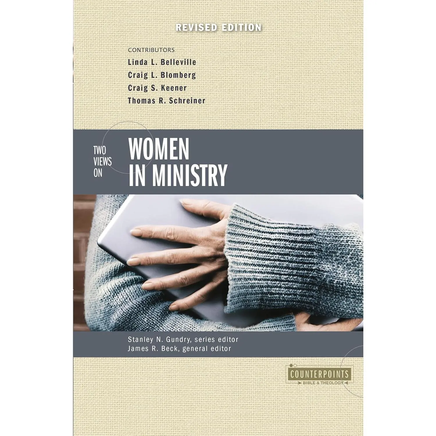 Two Views on Women in Ministry (Counterpoints: Bible and Theology)