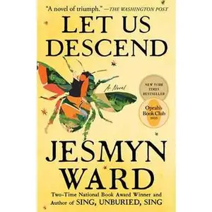 LET US DESCEND (OPRAH'S BOOK CLUB): A NOVEL [Tradepaper]