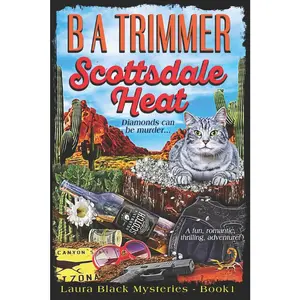 USED-Scottsdale Heat: a fun, romantic, thrilling, adventure... by Trimmer, B. a. (Paperback)
