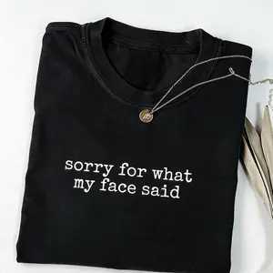 Sorry for What My Face Said Graphic Tee, Funny Mood Tee, Sarcastic Resting Face Shirt, Gift for Her, Comfort Color Customs