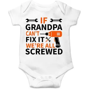 If Grandpa Can't Fix We All Screwed - Funny Grandpa - Cute Infant One-Piece Baby Bodysuit