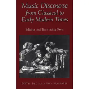 USED-Music Discourse from Classical to Early Modern Times: Editing and Translating Texts (Hardcover)