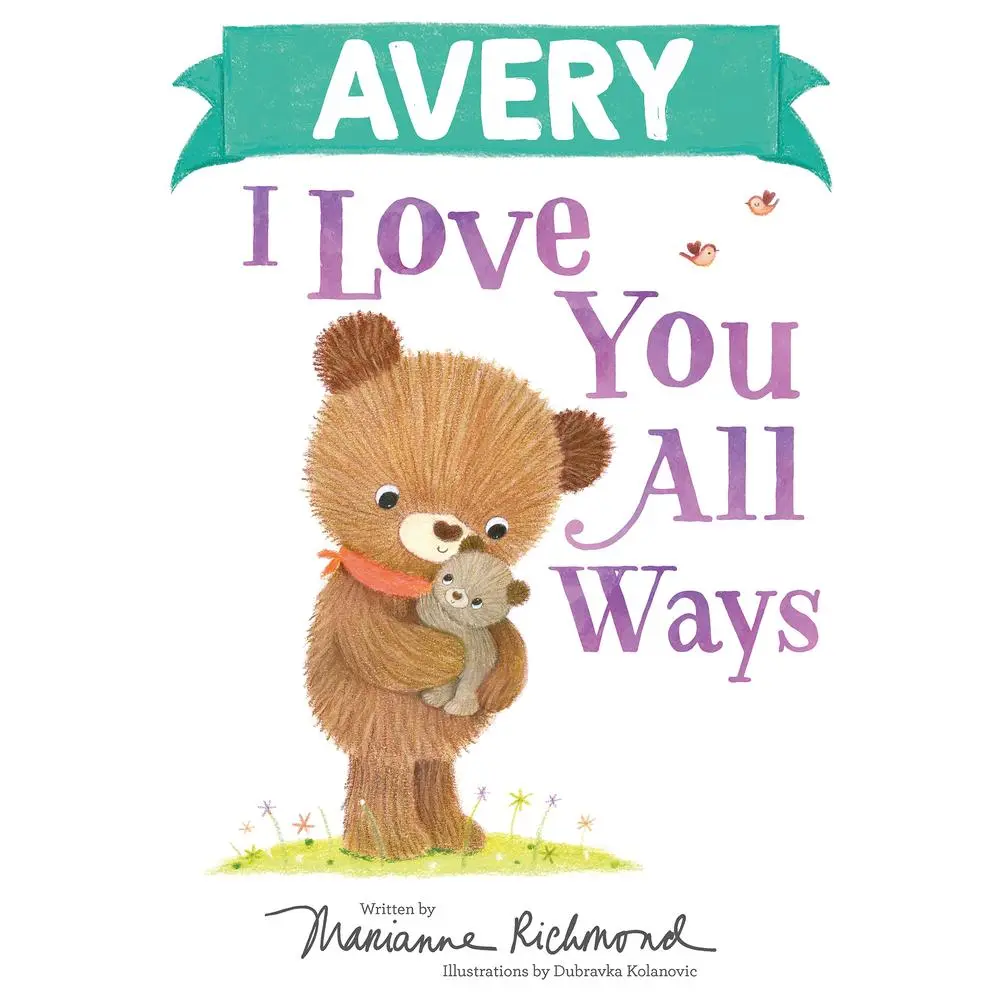 USED-Avery I Love You All Ways by Richmond, Marianne (Hardcover)