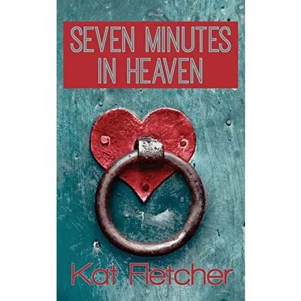 USED-Seven Minutes In Heaven by Fletcher, Kat (Paperback)