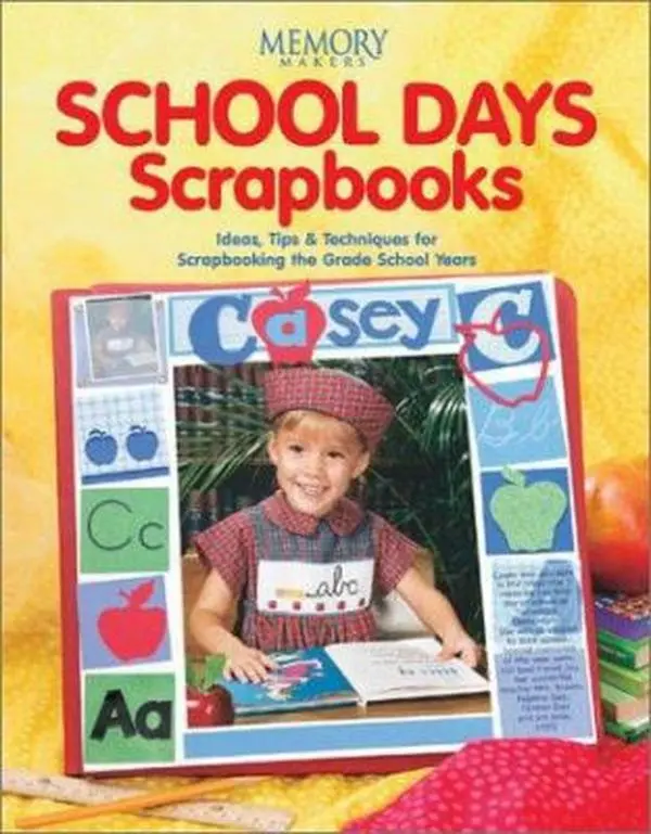 Used Paperback Book - School Days Scrapbooks: 120 Fresh and Innovative Ideas, Tips & Techniques for Scrapbooking Children’s Grade School Years Milestones, Ceremonies & Portrait Pictures by Memory Makers (English)