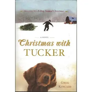 USED-Christmas with Tucker (Hard-Cover/Large Print) (Large Print Volume/Edition) by Greg Kincaid (Hardcover)