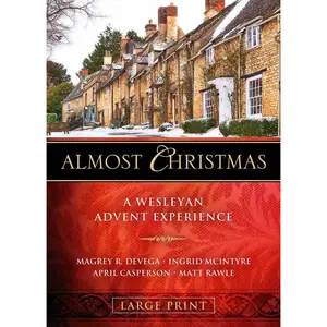 USED-Almost Christmas: A Wesleyan Advent Experience by Devega, Magrey (Paperback)