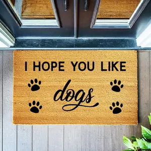 I Hope You Like Dogs  - Funny Doormat - Coir Door Mat - Welcome Mat - Home Decor - Front Porch - Cute Gift - Funny Gift  1296**