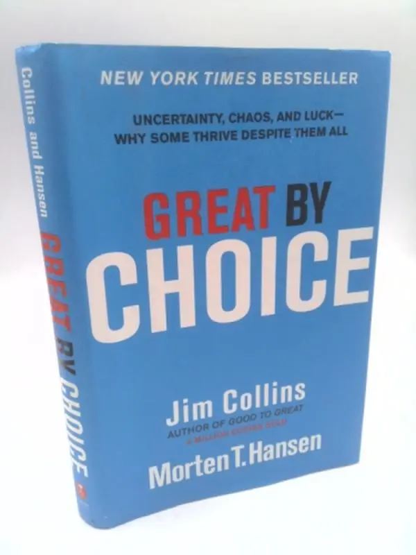 Used Hard Cover Book - Great by Choice: Uncertainty, Chaos, and Luck-Why Some Thrive Despite Them All by Collins, Jim; Hansen, Morten T. - 320 Pages, Data-Driven Insights for Building a Great Enterprise (English)