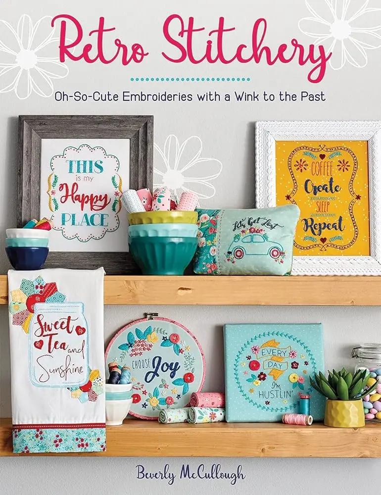Retro Charm Embroidery Book - Safe Materials, Easy Embroidery, Cute Stitchery Projects with a Nod to the Past for Crafts & DIY Enthusiasts