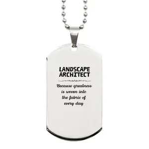 Sarcastic Landscape Architect Silver Dog Tag Gifts, Christmas Holiday Gifts for Landscape Architect Birthday, Landscape Architect: Because greatness is woven