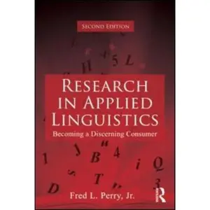 USED-Research in Applied Linguistics: Becoming a Discerning Consumer by Fred L. Perry  Jr. (Paperback)