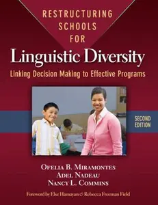 USED-Restructuring Schools for Linguistic Diversity: Linking Decision Making to Effective Programs by Miramontes, Ofelia B. (Paperback)