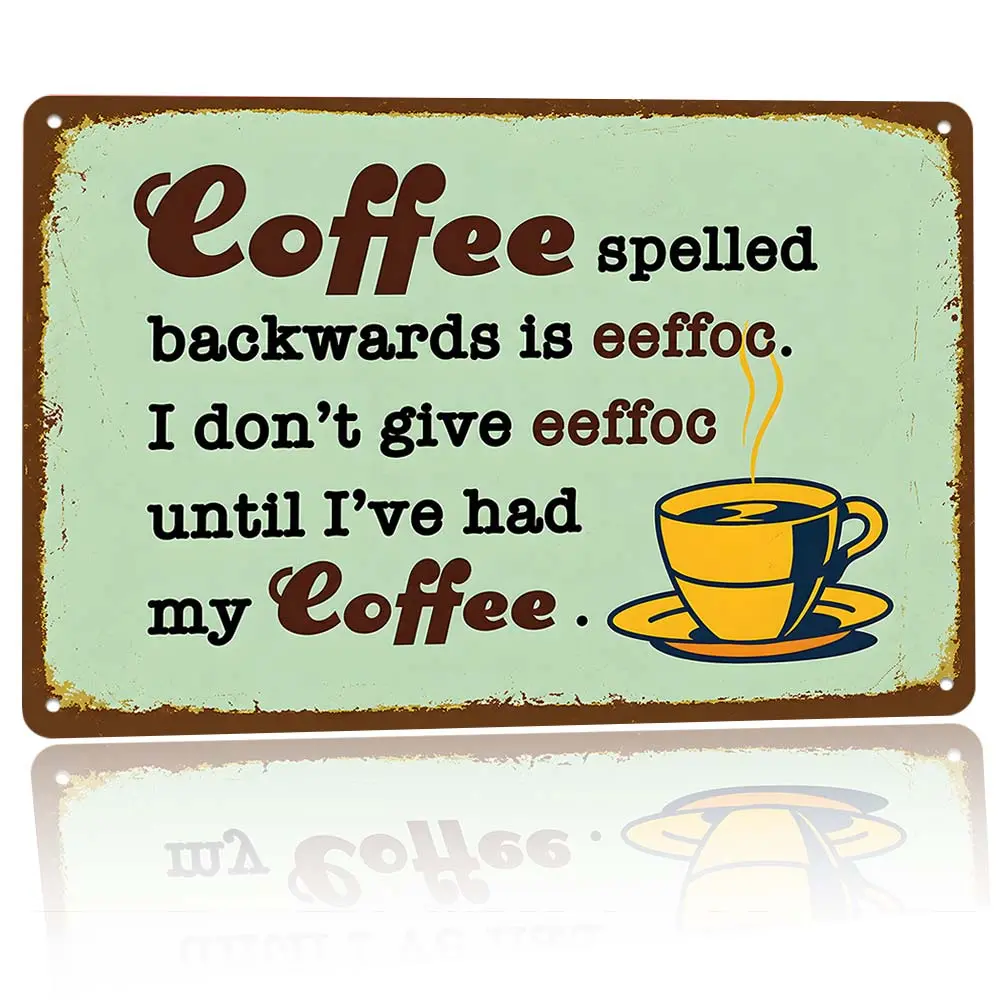 Coffee Spelled Backwards Aluminum Sign Funny Coffee Quote Metal Wall Decor Retro Kitchen Cafe Bar Plaque For Office Break Room Coffee Station Or Morning Gift 12×8 Inch